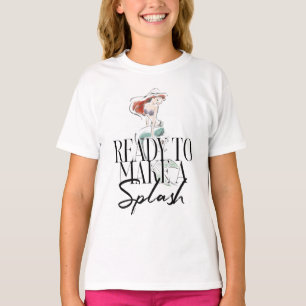 Ariel Ready To Make A Splash T-Shirt