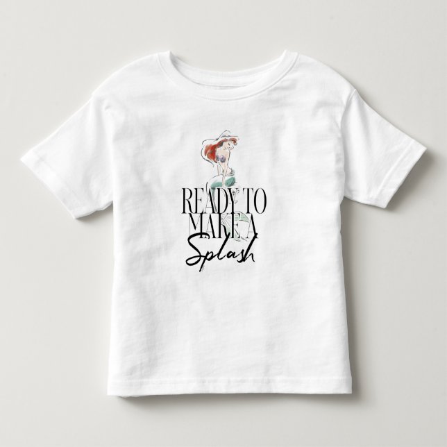 Ariel | Ready To Make A Splash Toddler T-shirt (Front)