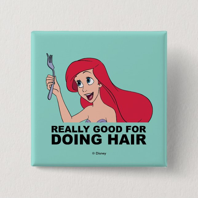 Ariel | Really Good for Doing Hair Button (Front)