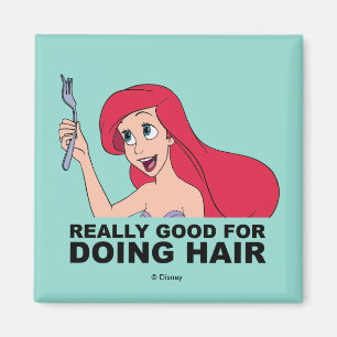 Ariel Really Good for Doing Hair Magnet