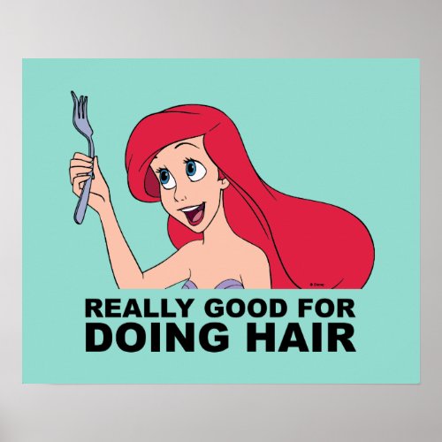 Ariel  Really Good for Doing Hair Poster