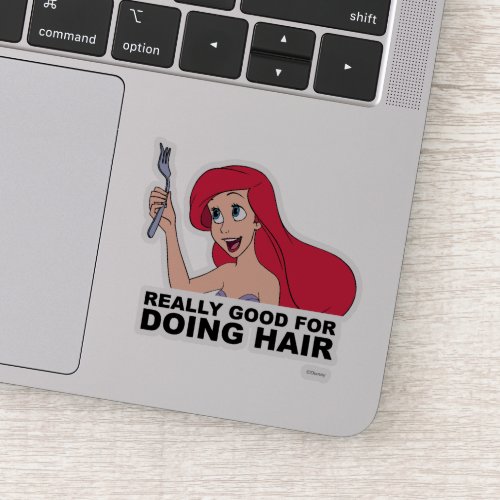 Ariel  Really Good for Doing Hair Sticker