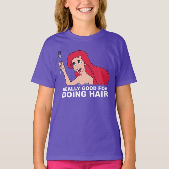 Ariel | Really Good for Doing Hair T-Shirt (Front)