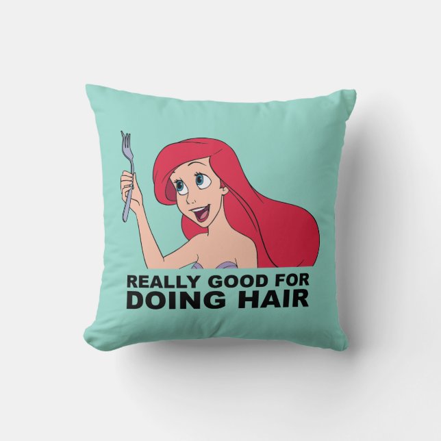 Ariel | Really Good for Doing Hair Throw Pillow (Front)