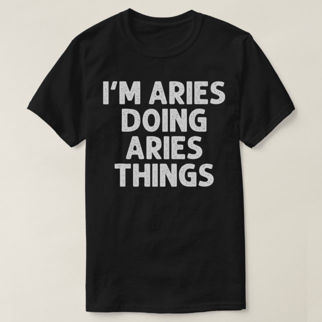 ARIES Gift Doing Name Things Funny Personalized Jo T-Shirt (Design Front)