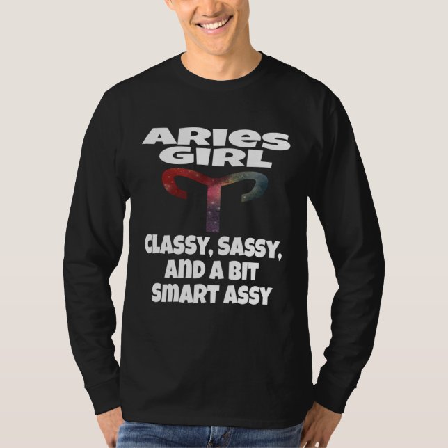 Aries Girl Classy Sassy And A Bit Smart Assy Astro T-Shirt (Front)