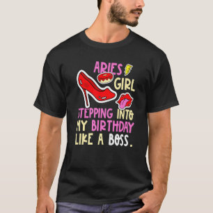 Aries Girl Horoscope Heels Stepping Birthday Like T-Shirt