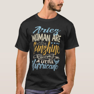 Aries Girls Are Sunshine Mixed With A Little Hurri T-Shirt