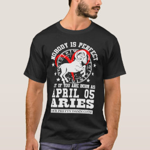 Aries Zodiac Astrology April 05 Women Man Birthday T-Shirt