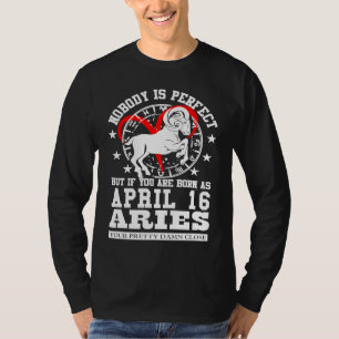 Aries Zodiac Astrology April 16 Women Men Birthday T-Shirt