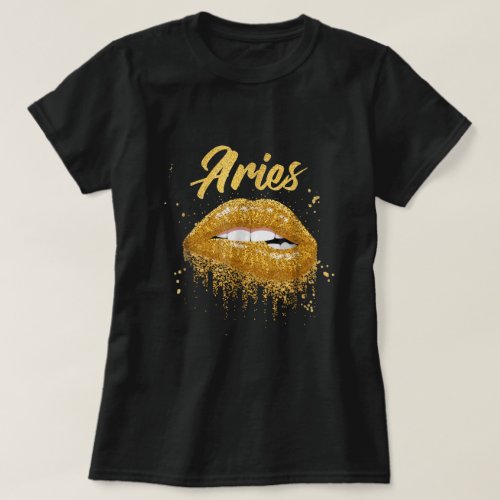  Aries Zodiac Birthday Golden Lips T_Shirt for B
