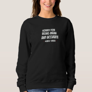 Aries Zodiac Sign Facts  Mean Quote Horoscope Astr Sweatshirt