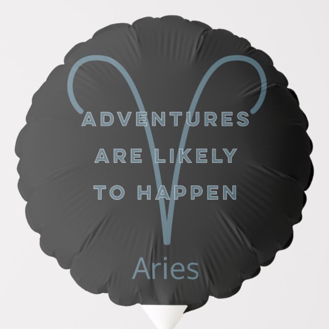 Aries Zodiac Sign Fun Quote in Blue Text Birthday Balloon (Front)