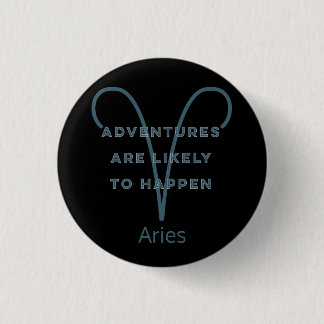 Aries Zodiac Sign Fun Quote in Blue Text Birthday Button