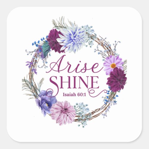 Arise And Shine Isaiah 60 1 Bible Quote Square Sticker