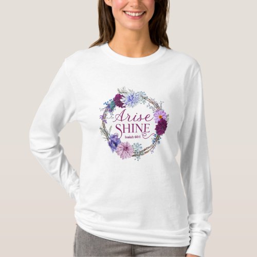 Arise And Shine Isaiah 60 1 Bible Quote T_Shirt
