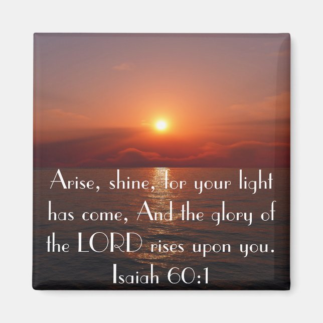 Arise Shine bible verse Isaiah 60:1 Magnet (Front)