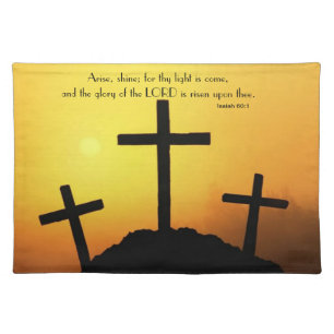 Arise, shine for thy light is come Easter Placemat