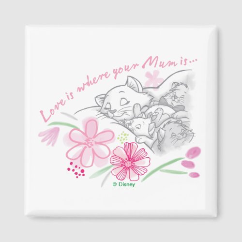 Aristocats  Love Is Where Your Mum Is Magnet