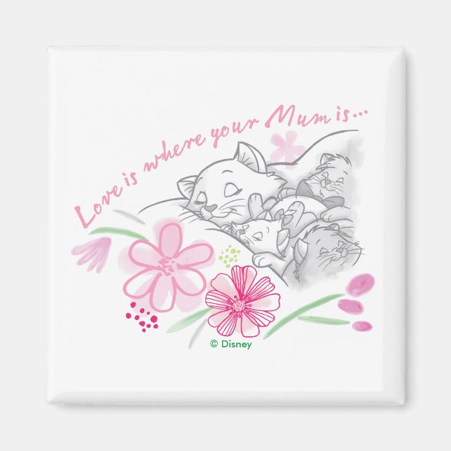 Aristocats | Love Is Where Your Mum Is Magnet (Front)