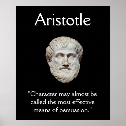 Aristotle _ Character and Persuasion Quote Poster