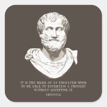 Aristotle Educated Mind Square Sticker by kbilltv at Zazzle