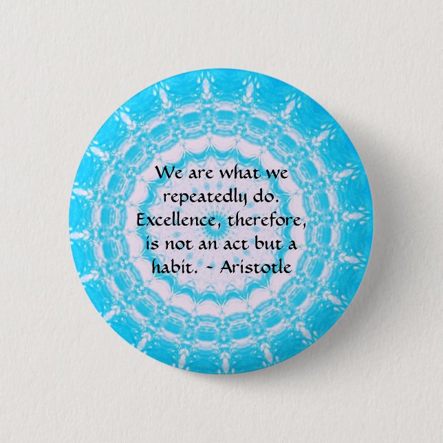 Aristotle Excellence Quotation Pinback Button (Front)