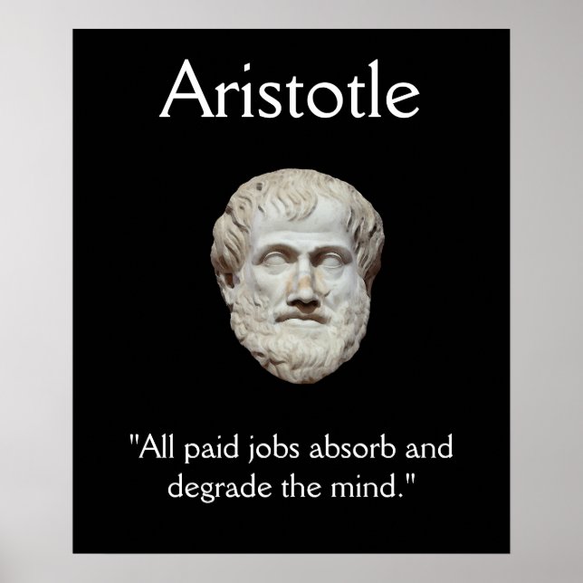 Aristotle - Jobs Working Mind Quote Poster (Front)
