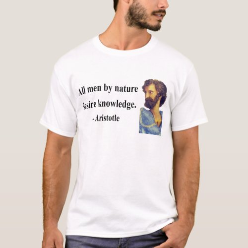 Aristotle Quote 6b T_Shirt