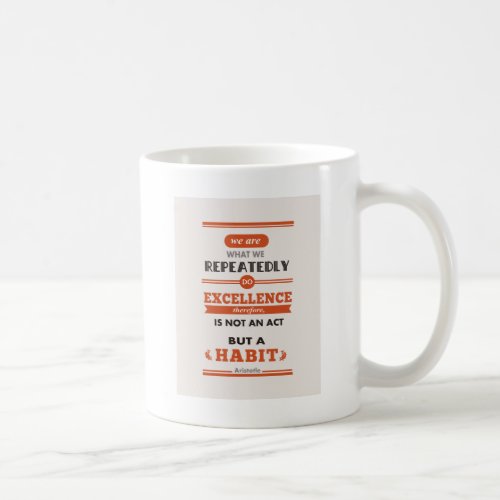 Aristotle We are What We Repeatedly Do Coffee Mug