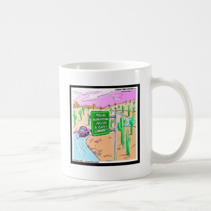 Arizona A Gated Community Funny Gifts & Tees Coffee Mug