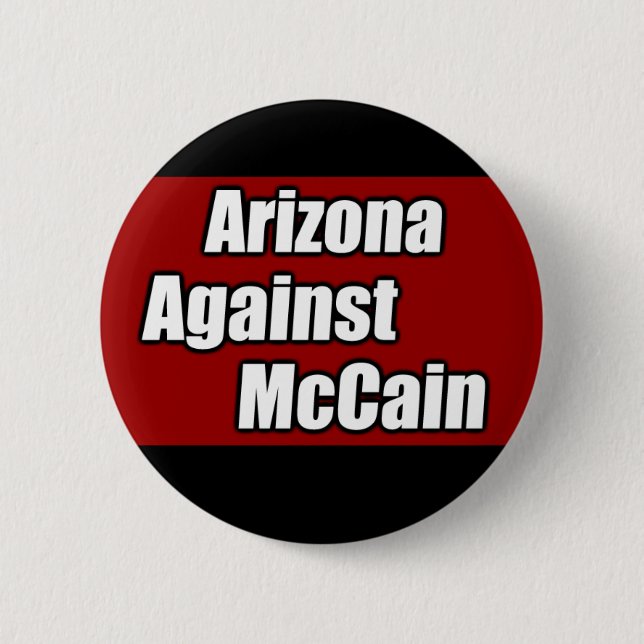 Arizona Against McCain Pinback Button (Front)
