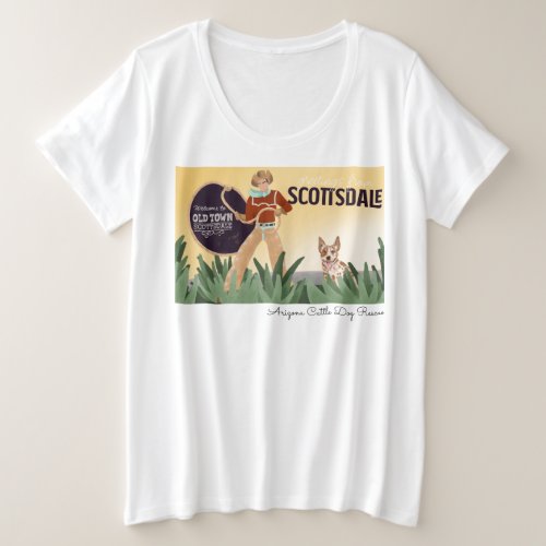 Arizona Cattle Dog Rescue _ Old Town Scottsdale Plus Size T_Shirt