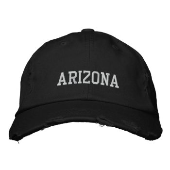 Arizona Embroidered Distressed Twill Cap Black by Americanliberty at Zazzle