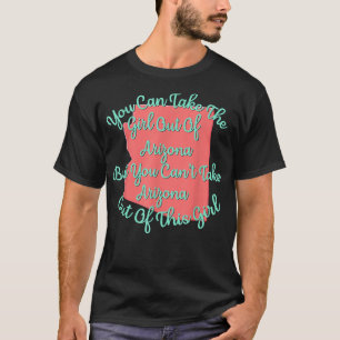 Arizona for Her Daughter Wife Mom Sister Girlfrien T-Shirt