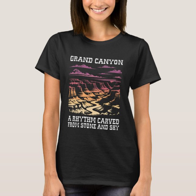 Arizona GRAND CANYON RHYTHM CARVED FROM STONE Nati T-Shirt (Front)