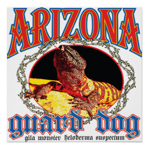 Arizona Guard Dog Lizard Poster