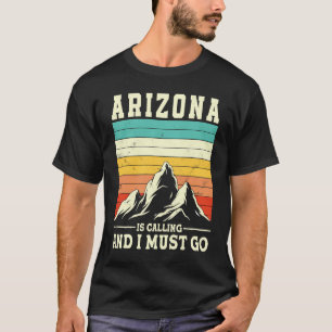 Arizona Is Calling USA Phoenix Grand Canyon State T-Shirt