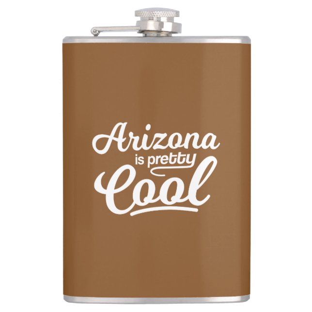Arizona Is Pretty Cool Flask (Front)