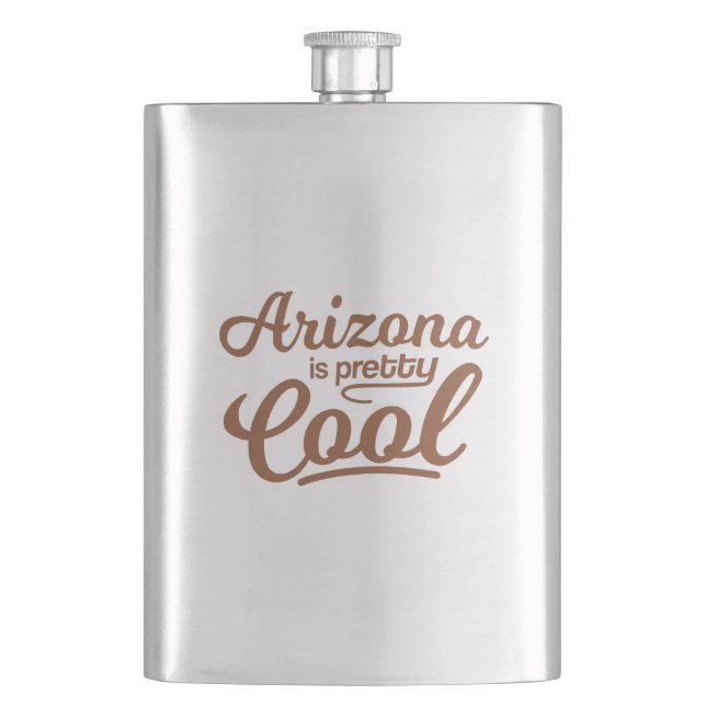 Arizona Is Pretty Cool Flask (Front)