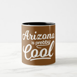 Arizona Is Pretty Cool Two-Tone Coffee Mug