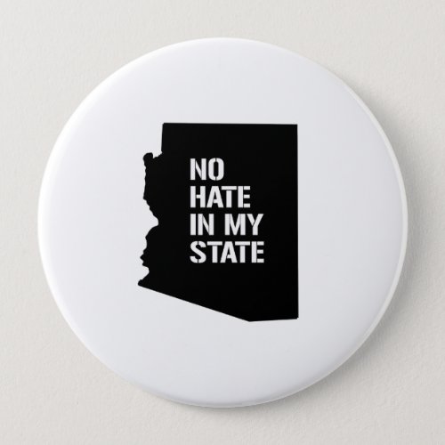 Arizona No Hate In My State Pinback Button