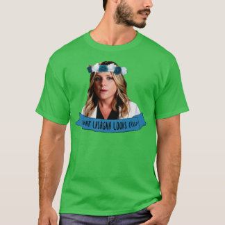Arizona Robbins that lasagna looks crisp T-Shirt
