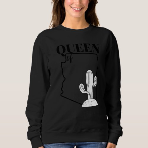 Arizona State Map Queen Of Arizona Sweatshirt