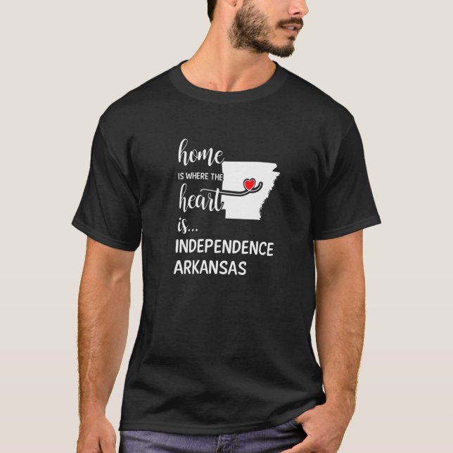 Arkansas Home Is Where The Heart Is Independence C T-Shirt (Front)