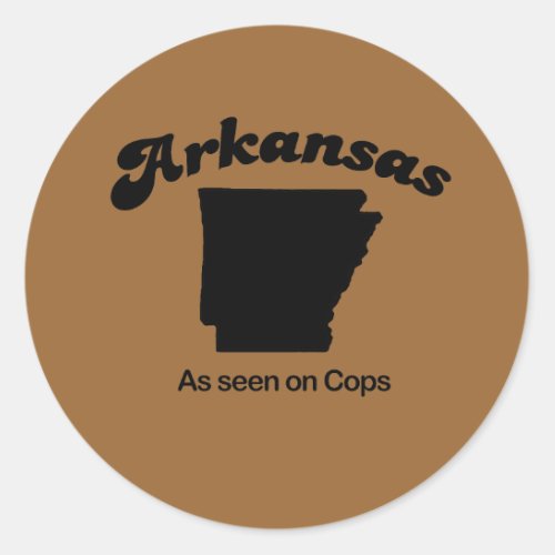 Arkansas Motto _ As seen on Cops Classic Round Sticker