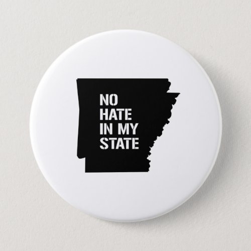 Arkansas No Hate In My State Button