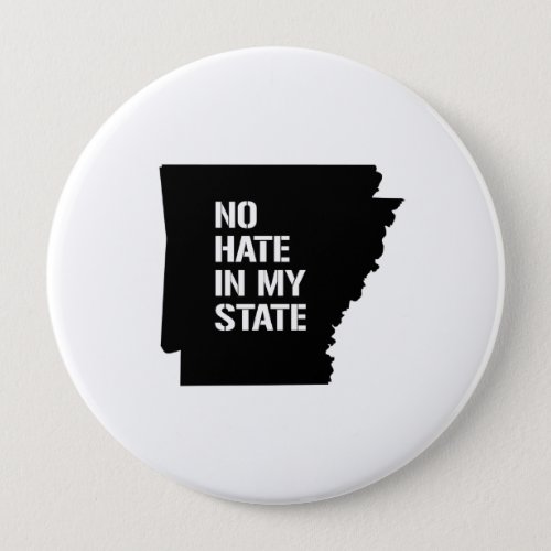 Arkansas No Hate In My State Button