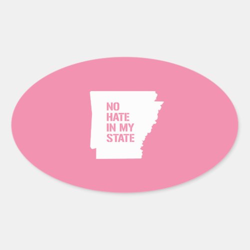 Arkansas No Hate In My State Oval Sticker