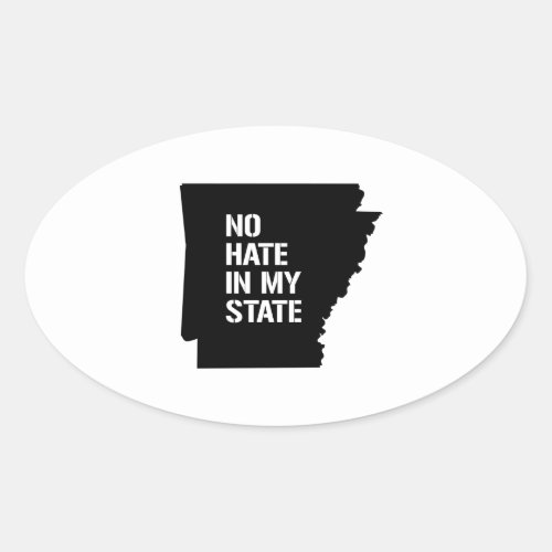Arkansas No Hate In My State Oval Sticker